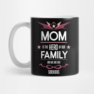 mom is the hero of our family Re:Color 03 Mug